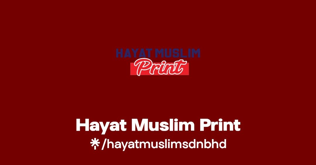 Hayat Muslim Print (Kilang Percetakan & Pengiklanan) 1 hayat muslim print kilang percetakan pengiklanan